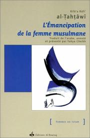 Cover of: L'Emancipation de la femme musulmane by Rifa' a Râfi' Al-Tahtâwî, Cheikh Yahya