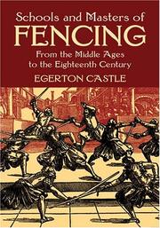 Cover of: Schools and Masters of Fencing: From the Middle Ages to the Eighteenth Century