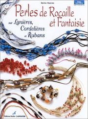 Cover of: Perles de Rocaille et fantaisie sur lanières, cordelières et rubans by Denise Hoerner