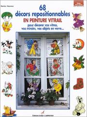 Cover of: 68 dÃ©cors repositionnables en peinture vitrail pour dÃ©corer vos vitres, vos miroirs, vos objets en verreÂ by Denise Hoerner, Denise Hoerner