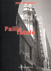 Cover of: Faille fatale by John Shannon, Jean-François Le Ruyet