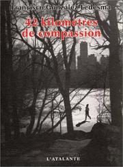 Cover of: 42 kilomètres de compassion