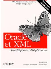 Cover of: Oracle et XML : Développement d'applications, XML, XSLT, interMedia avec Java, PL/SQL et XSQL Pages