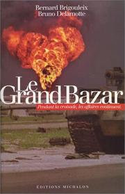 Cover of: Le Grand Bazard : Pendant la croisade, les affaires continuent