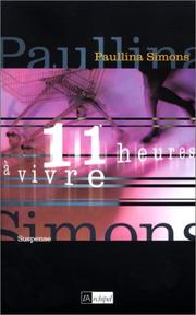 Cover of: Onze heures à vivre by Paullina Simons, Nathalie Mège