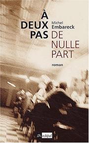 Cover of: A deux pas de nulle part by Michel Embareck
