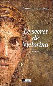Cover of: Le Secret de Victorina by Anne de Leseleuc