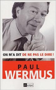 Cover of: On m'a dit de ne pas le dire! by Paul Wermus
