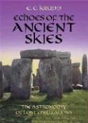 Cover of: Echoes of the ancient skies: the astronomy of lost civilizations