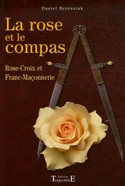 Cover of: La rose et le compas by Daniel Béresniak