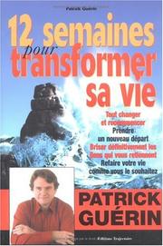 Cover of: 12 semaines pour transformer sa vie