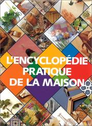 Cover of: L'Encyclopédie pratique de la maison