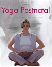 Cover of: Yoga postnatal : Comment renforcer son corps et son mental après une naissance