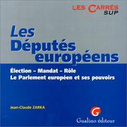 Cover of: Les députés européens: élections, mandat, rôle, le parlement européen et ses pouvoirs