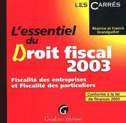 L'essentiel du droit fiscal 2003 by Grandguillot