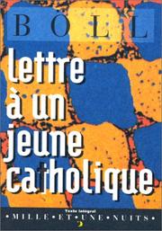 Cover of: Lettre à un jeune catholique ; suivi de Lettre à un jeune non-catholique