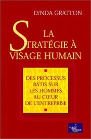 Cover of: La stratégie à visage humain by Lynda Gratton