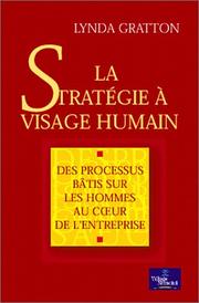 La stratégie à visage humain by Lynda Gratton