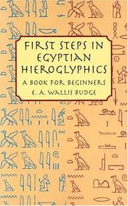 Cover of: First steps in Egyptian hieroglyphics by Ernest Alfred Wallis Budge