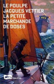 Cover of: La Petite Marchande de doses by Jacques Vettier