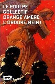 Cover of: L'Ordure, hein ! by Orange amère (Collectif)