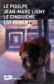 Cover of: Le cinquième est dément by Jean-Marc Ligny