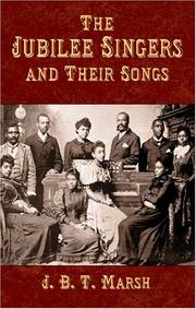 Cover of: The Jubilee Singers and Their Songs