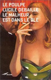 Cover of: Le malheur est dans le blé