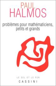 Problèmes pour mathématiciens petits et grands by Halmos