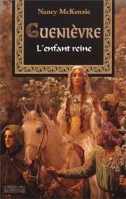 Cover of: Guenièvre : L'Enfance d'une reine