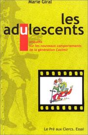Cover of: Les Adulescents : Enquête sur les nouveaux comportements de la génération Casimir
