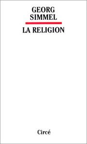 Cover of: La Religion by Georges Simmel, Georges Simmel