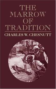 The marrow of tradition by Charles Waddell Chesnutt