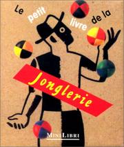 Cover of: Le Petit Livre de la jonglerie