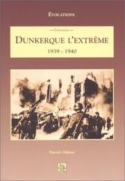 Cover of: Dunkerque L'Extreme 1939-1940 by Patrick Oddone