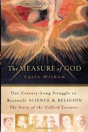 Cover of: The Measure of God: Our Century-Long Struggle to Reconcile Science & Religion