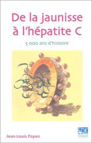 De la jaunisse à l'hépatite C by Jean-Louis Payen