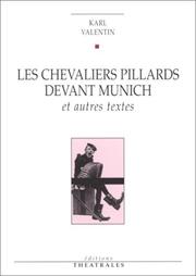 Cover of: Les Chevaliers pillards devant Munich et autres textes