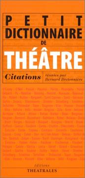 Petit dictionnaire de Théâtre by Bernard Bretonnière