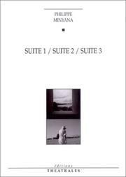 Cover of: Suite 1 / Suite 2 / Suite 3 by Philippe Minyana
