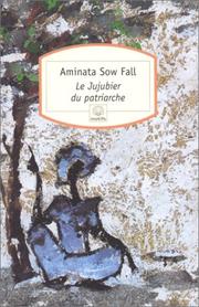 Cover of: Le Jujubier du patriarche. Motifs, numéro 52 by A. Sow Fall