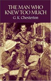 Cover of: The man who knew too much by Gilbert Keith Chesterton