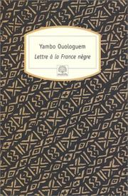 Cover of: Lettre à la France nègre by Yambo Ouologuem