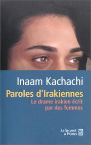 Cover of: Paroles d'irakiennes : Le drame irakien écrit par des femmes