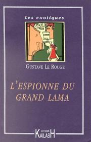 Cover of: L'Espionne du Grand Lama by Gustave Le Rouge