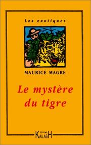 Cover of: Le Mystère du tigre by Maurice Magre