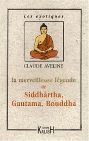 Cover of: Merveilleuse Légende de Siddharta