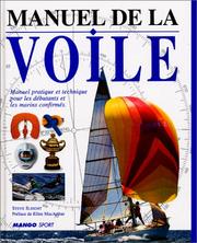 Cover of: Manuel de la voile: Manuel pratique et technique pour les débutants et les marins confirmés