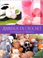 Cover of: Animaux en crochet : Techniques et modèles