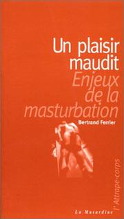 Cover of: Un Plaisir maudit : Enjeux de la masturbation